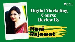 PIMS Review - Mani Rajawat | Digital Marketing Course Review