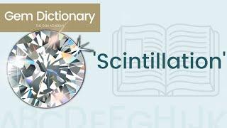 What is 'Scintillation' in gems?