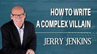 How to Write a Complex Villain