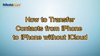 How to Transfer Contacts from iPhone to iPhone without iCloud