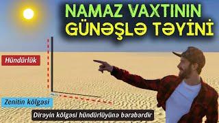 Quranda 5 vaxt namaz və Günəşlə namaz vaxtlarının təyini metodu | tövbəzamanı ibadət