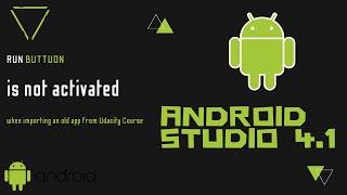 Android Studio 4.1 Run button is not activated