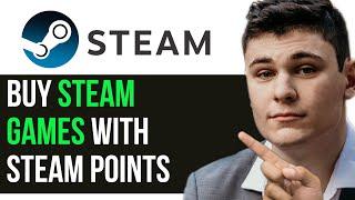 HOW TO BUY STEAM GAMES WITH STEAM POINTS 2024! (FULL GUIDE)