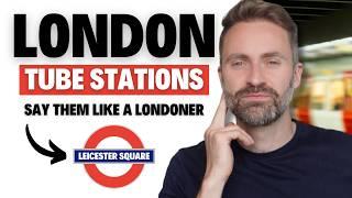 Pronounce 20 London Underground Stations Like a Londoner