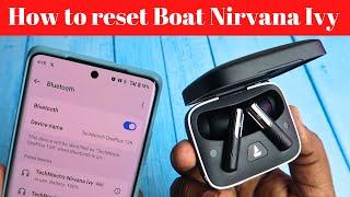 How to reset boat Nirvana Ivy - Boat earbuds Left or Right side not pairing? Problem Solved!