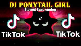 DJ PONYTAIL GIRL X LINE DANCE X NUSANTARA X TIKTOK (SLOWED BASS REMIX) 2024