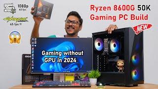 New 50K AMD Ryzen 8600G Gaming PC Build... Ryzen AI is here 