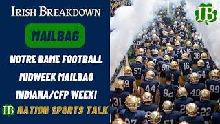 Notre Dame Football Midweek Mailbag: Indiana/College Football Playoff Week