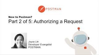 New to Postman Part 2: authorizing a request