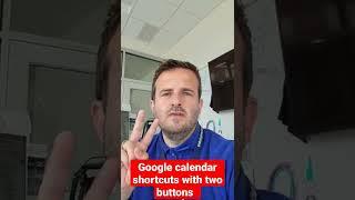  Google Calendar shortcuts in 2 clicks!