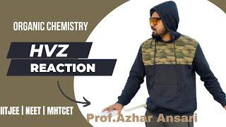 HVZ (Hell Volhard Zelinsky) Reaction | IITJEE | NEET | Organic Chemistry