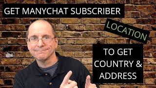 How to get country and address of ManyChat Subscriber using ManyChat Dynamic Content