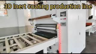 3D Inert coating production line for high gloss/super matt/3D effect