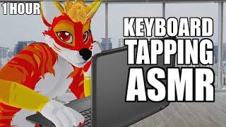[Furry ASMR] Gentle and quiet keyboard tapping for immediate relaxation (1 HOUR/NO TALKING) 