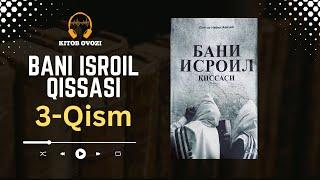 "BANI ISROIL QISSASI" | 3-Qism (Audio Kitob) | @kitobovozi