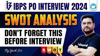 IBPS PO Interview Preparation 2024 | IBPS PO Swot Analysis Don't Forget This Before Interview