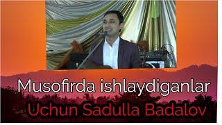 Sadulla Badalov "Rossiyada ishlab yurganlar" Musofirda ishlab yurganlar" jonli ijro 2015 yil