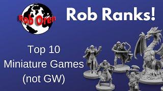 Rob's Top 10 Miniature Games Not From GW