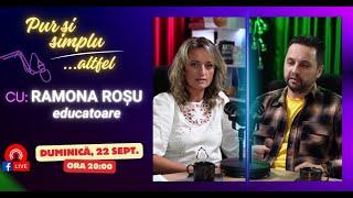 Podcast „Pur si simplu altfel” - Invitată: Ramona Roșu