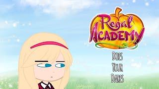 [Regal Academy Does Your Dares][Part 2][Read Description/Pinned Comment]