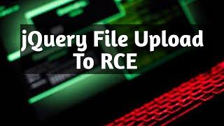 jQuery File Upload To Remote Code Execution