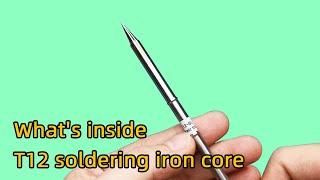 What's inside the T12 soldering iron tip