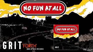 No Fun At All - 'Forth' off the upcoming album GRIT