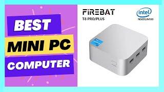 FIREBAT T8 Pro Plus Mini PC Computer