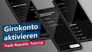 Trade Republic Girokonto aktivieren und nutzen – Tutorial, Anleitung