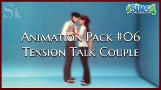 ANIMATIONPACK#06 - TENSION TALK COUPLE | Sims 4 Animation (Download)