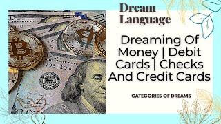 Meaning Of Money | Checks | Debit Card & Credit Cards In Dream | Biblical Meaning