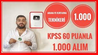 1.000 ARAMA VE KURTARMA TEKNİKERİ ALIMI - AFET VE ACİL DURUM BAŞKANLIĞI KPSS 60 PUANLA 1.000 ATAMA