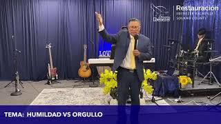 TEMA: HUMILDAD VS ORGULLO Pastor Jeremias Cox