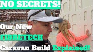 No Secrets! | Our New Fibretech Caravan Build Explained! | Great Aussie Caravans