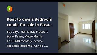 Rent to own 2 Bedroom condo for sale in Pasay City near Mall of Asia