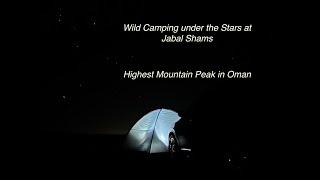 Wild Camping at the Highest mountain Peak in Oman I Jabal Shams I Salalah to Nizwa and Jabal Shams