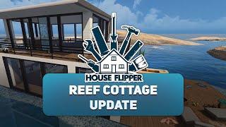 House Flipper – Reef Cottage Update