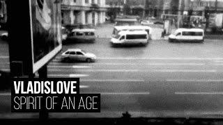 VLADISLOVE – Spirit Of An Age