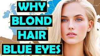 How Did Blond Hair & Blue Eyes Spread to Europe?