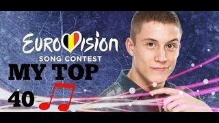 Eurovison 2015 (ESC) - My final top 40 with Comments! (UPDATED)