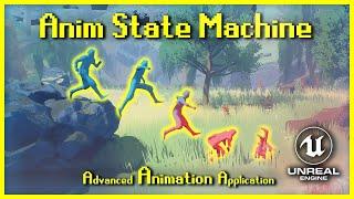 The Anim State Machine | Adv. Anim Application [UE4/UE5]