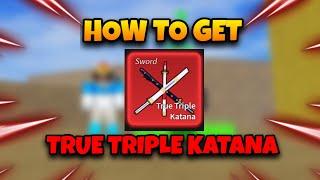 *FULL GUIDE* How To Get True Triple Katana (TTK) Fast & Easy | Blox Fruits