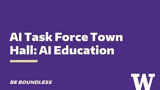 AI Task Force Town Hall: AI Education