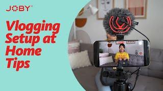 Vlogging Setup at Home Tips with Cup of TJ