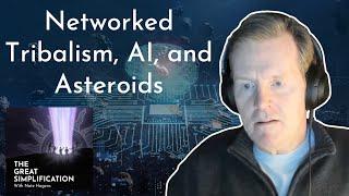 John Robb: "Networked Tribalism, AI, and Asteroids" | The Great Simplification #110