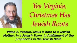 Yes Virginia, Christmas has Jewish Roots #2 Mottel Baleston Messianic Jewish Christian Teaching