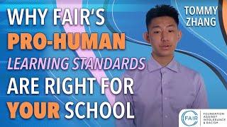 Why FAIR’s Pro-Human Learning Standards Are Right For YOUR School | Tommy Zhang