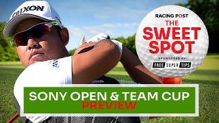 Sony Open & Team Cup Preview | Golf Betting Tips | Sweet Spot | Racing Post