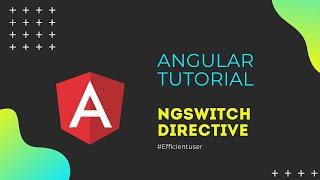 Angular Tutorial #9 - ngSwitch