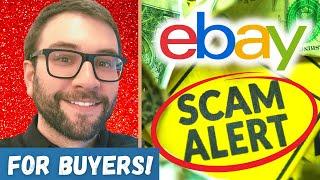 BUYER BEWARE of These EBAY SCAMS!